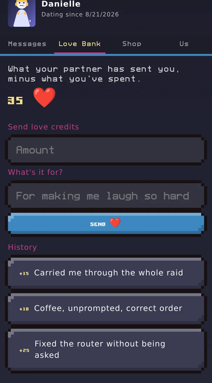 The Love Bank: a balance of 35 credits, a form to send more, and a history reading &ldquo;+15 Carried me through the whole raid&rdquo;, &ldquo;+10 Coffee, unprompted, correct order&rdquo; and &ldquo;+25 Fixed the router without being asked&rdquo;.